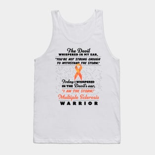 The Devil whispered - Multiple Sclerosis Warrior ribbon tee Tank Top